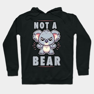 Not a Bear (Koala) Hoodie